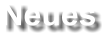 Neues